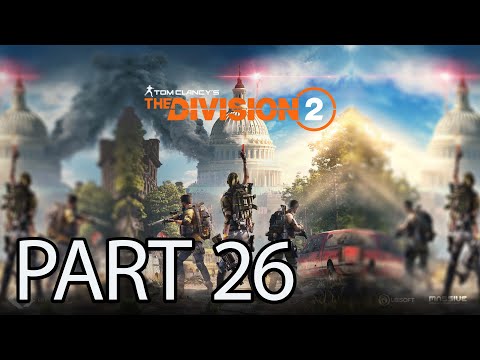 THE DIVISION 2 Walkthrough Gameplay Part 26