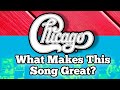 What Makes This Song Great? Ep.108 CHICAGO “Make Me Smile”