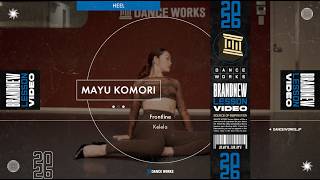 MAYU KOMORI - HEEL " Frontline / Kelela "【DANCEWORKS】