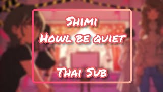 [Shimi] -HOWL BE QUIET- Meikyuu Black Company op Thai Sub (ซับไทย)