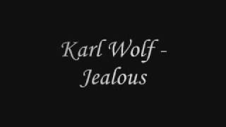 Karl Wolf - Jealous with Lyrics