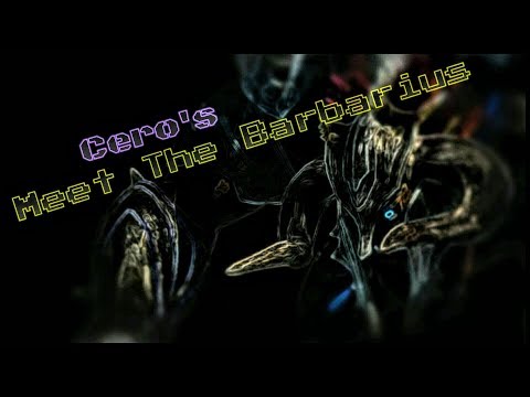 Cero's Meet The Barbarius!