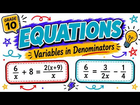 Equations with a Variable in the Denominator | Grade 10 CAPS Maths