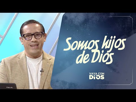¡Verdaderamente somos hijos de Dios!. - VCD Ep. 1601
