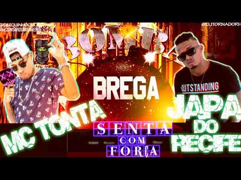 MC TONTA E MC JAPA DO RECIFE - SENTA COM FORÇA - MÚSICA NOVA 2019