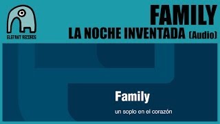 FAMILY - La Noche Inventada [Audio]