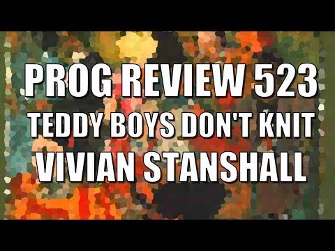 Prog Review 523 - Teddy Boys Don't Knit - Vivian Stanshall