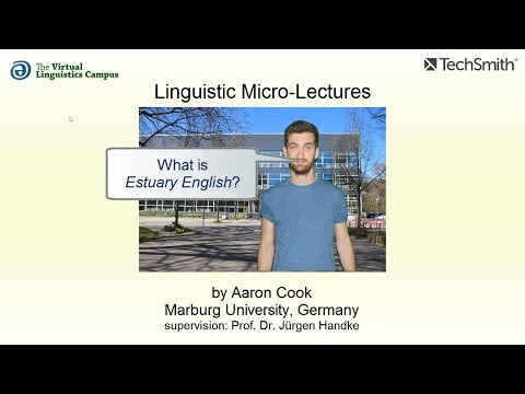 VAR_017 - Linguistic Micro-Lectures: Estuary English