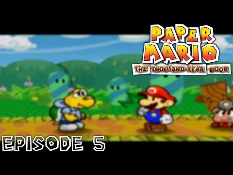 (OLD) Paper Mario: The Thousand-Year Door - Episode 5: A New Friend