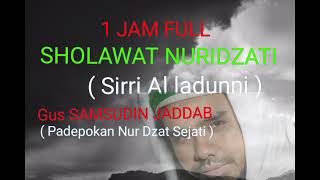Download lagu SHOLAWAT NURIDZATI || FULL 60 MENIT || Gus SAMSUDIN JADDAB mp3 Download lagu SHOLAWAT NURIDZATI || FULL 60 MENIT || Gus SAMSUDIN JADDAB mp3