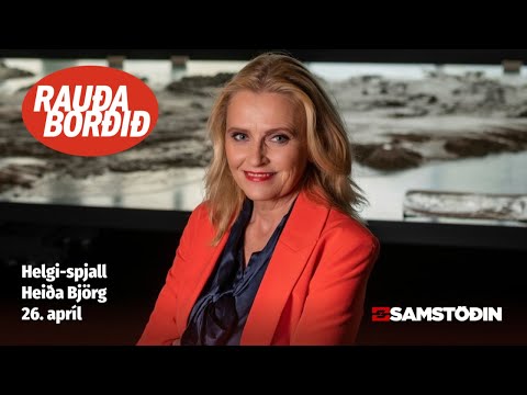 Rauða borðið - Helgi-spjall: Heiða Björg