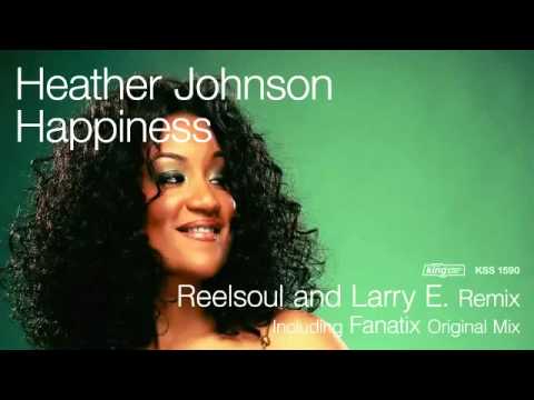 Heather Johnson - Happiness (Reelsoul and Larry E  Remix)