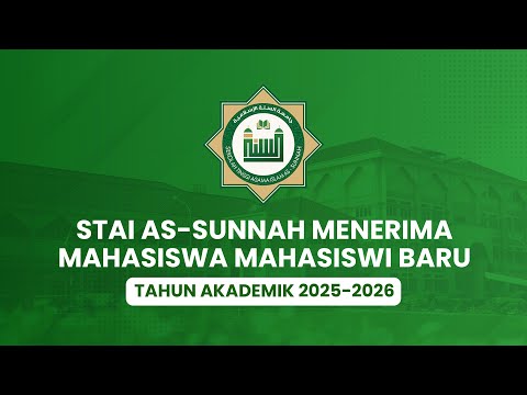 STAI AS-SUNNAH Menerima Mahasiswa/i Baru T.A. 2025-2026