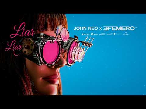 John Neo X EFEMERO - Liar Liar (Official Single)