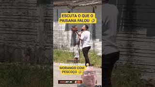 PAISANA MORANGO COM PESCOÇO 🤣 #shorts