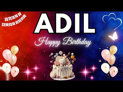 ADIL Birthday Song – Happy Birthday To You - #adil