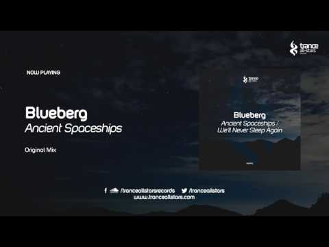 Blueberg - Ancient Spaceships (Original Mix)