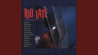 Too Late
