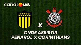 PEÑAROL X CORINTHIANS: ONDE ASSISTIR À TRANSMISSÃO AO VIVO DO JOGO PELA LIBERTADORES