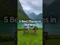 Best Places In Norway