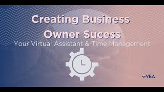 Boost Business Success: Virtual Assistant & Time Management Tips