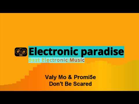 Valy Mo & Promi5e - Don't Be Scared