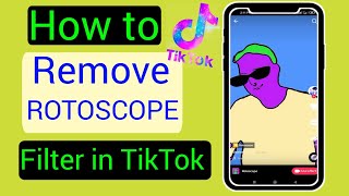 How To Remove Rotoscope Filter in Tiktok 2022|Rotoscope Tiktok|Menghilangkan fitur rotoscope tiktok