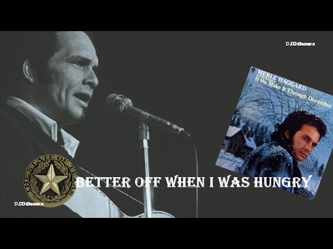 Better Off When I Was Hungry