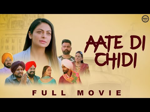 AATE DI CHIDI - Full Movie || Amrit Mann || Neeru Bajwa || Punjabi Movie