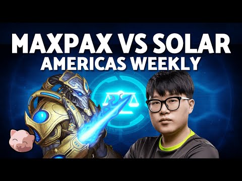 MAXPAX vs SOLAR | Americas Weekly 7 (Bo3 ZvP) - StarCraft 2