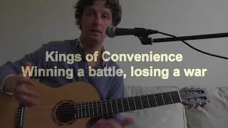 learn Kings of Convenience &quot;Winning a battle, losing the War&quot; acoustic guitar