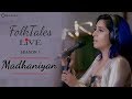 Neha Bhasin | FolkTales Live | Madhaniyan | season 1 | Sameer Uddin | Latest Punjabi songs
