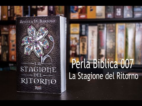 Perla Biblica 007 - La Stagione del Ritorno