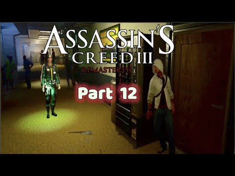 Assassin’s Creed 3 Remastered - 100% Walkthrough (No Commentary) PART 12