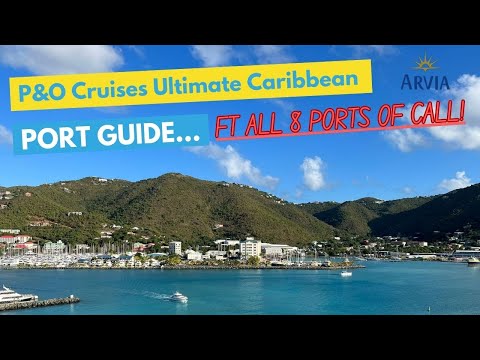 P&O Cruises Ultimate Caribbean Port Guide - Featuring 8 ports of call!