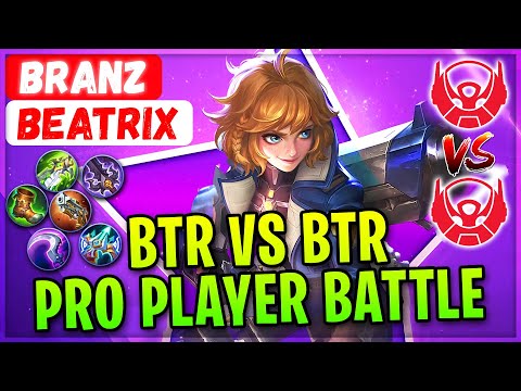 BTR VS BTR Pro Player Ranked Battle [ Top Global Beatrix ] Branz - Mobile Legends Gameplay Build
