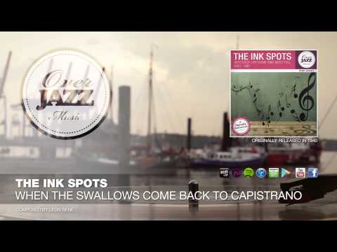 The Ink Spots - When the Swallows Come Back to Capistrano (1940)