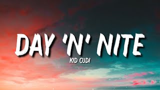 Kid Cudi - Day &#39;N&#39; Nite (Lyrics) &quot;Now look at this&quot; [Tiktok Song]