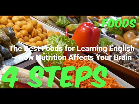 The Best Foods for Learning English – How Nutrition Affects Your Brain