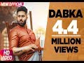 Dabka (Full Video) | Harsimran feat Firoza Khan | Latest Punjabi Song 2018 | Speed Records