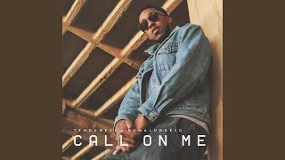 Call On Me (feat. Nomalungelo)