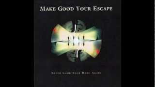 Make Good Your Escape - Forget