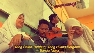 Yang Patah Tumbuh, Yang Hilang Berganti - Banda Neira (cover)