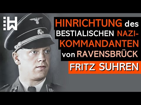 Die Hinrichtung von Fritz Suhren – Brutaler Nazi-Kommandant im KZ Ravensbrück