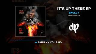 Skully - It's Up There EP (FULL MIXTAPE + DOWNLOAD)