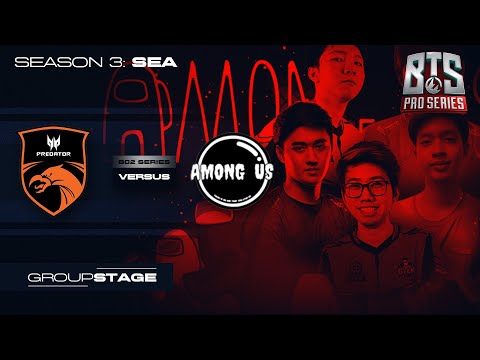 TNC Predator vs Among Us Game 1 (BO2) | BTS Pro Series: SEA