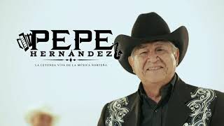 Por Tu Causa Mujer - Pepe Hernández - La Leyenda Viva De La Musica Norteña
