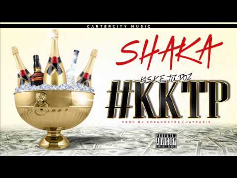 Shaka - #KKTP (Prod By Kozanostra X Jay Paris)