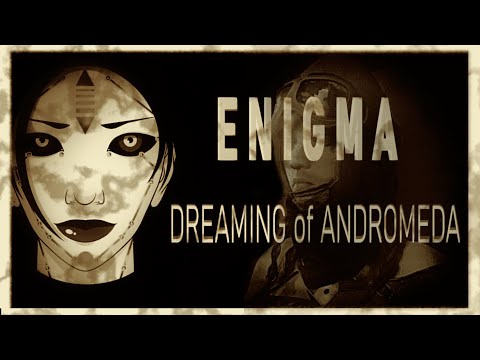 Enigma - Dreaming Of Andromeda