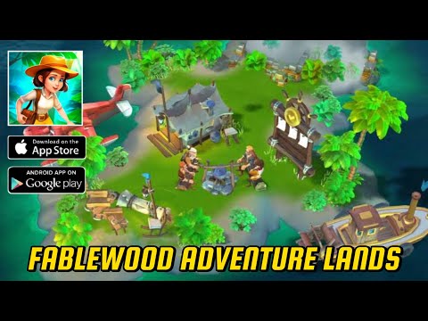 FABLEWOOD : ADVENTURE LANDS (FIRST LOOK)
